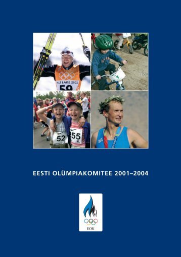 Aastaraamat 2000-2004 - EOK - Eesti Olümpiakomitee