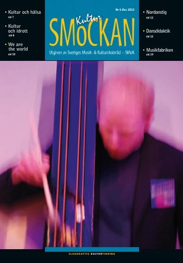 KULTURSMOCKAN nr 6/2012.pdf - SMoK - Sveriges Musik