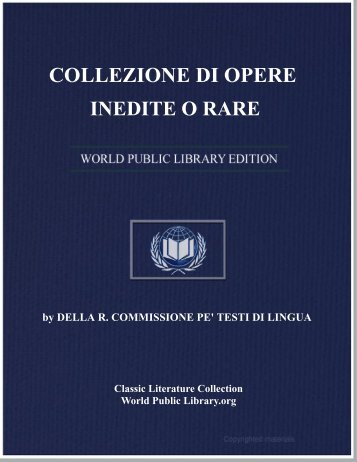 COLLEZIONE DI OPERE INEDITE O RARE - World eBook Library