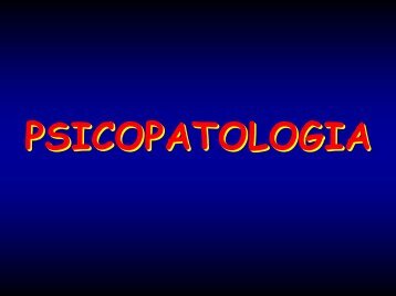 PSICOPATOLOGIA.pdf - 278.11 Kb - Facoltà di Psicologia