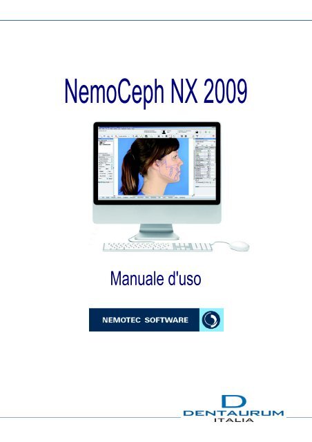 Manuale completo_NemoCeph NX 2009.pdf - Dentaurum Italia