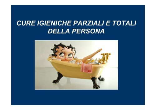 CURE IGIENICHE PARZIALI E TOTALI DELLA PERSONA