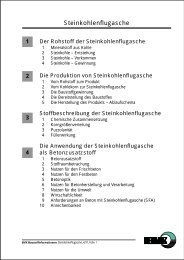 Steinkohlenflugasche ist feinkörni- ger Staub, der hauptsächlich aus