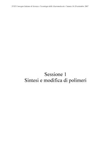 Sessione 1 Sintesi e modifica di polimeri - Institute of Chemistry and ...