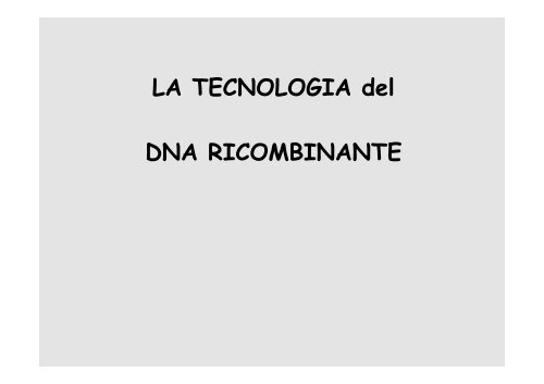 LA TECNOLOGIA del DNA RICOMBINANTE