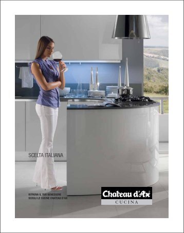 ritrova il tuo benessere scegli le cucine chateau d'ax - LivingDezigns