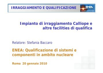 Impianto di irraggiamento Calliope e altre facilities di qualifica ENEA ...