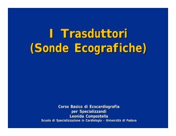 I Trasduttori (Sonde Ecografiche) - Cardiolearn.altervista.org