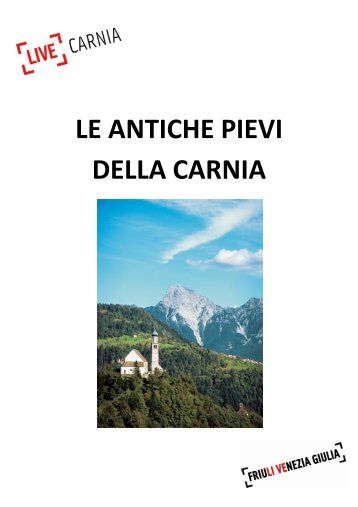 LE ANTICHE PIEVI DELLA CARNIA - Turismo Friuli Venezia Giulia