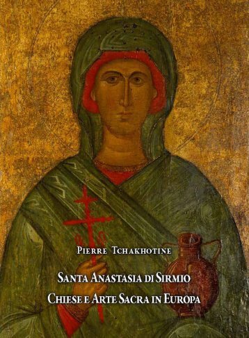 Pierre Tchakhotine “Santa Anastasia di Sirmio. Chiese e