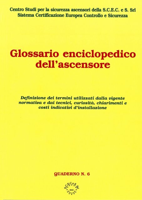 Glossario enciclopedico dell´ascensore - S.C.E.C. & S. SRL