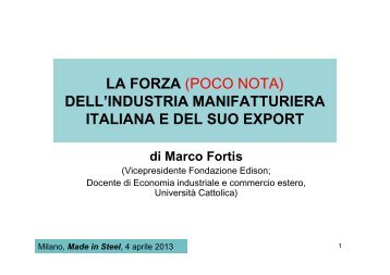 LA FORZA (POCO NOTA) DELL'INDUSTRIA MANIFATTURIERA ...