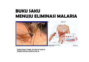 BUKU SAKU MENUJU ELIMINASI MALARIA - Ditjen PP & PL