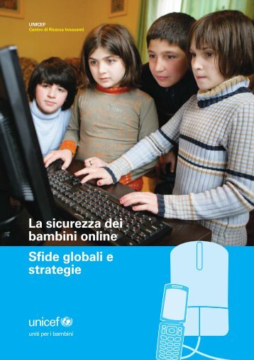 La sicurezza dei bambini online Sfide globali e strategie - Innocenti ...