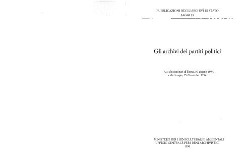 Gli archivi dei partiti politici. Atti dei seminari di Roma, 30 giugno ...