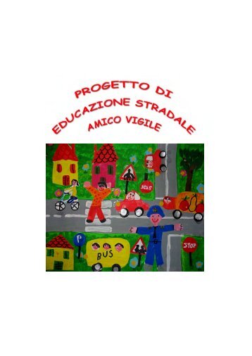 PROGETTO DI EDUCAZIONE STRADALE “AMICO ... - Fantavolando