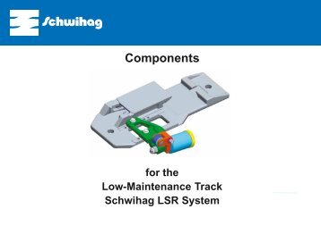Components for the Low-Maintenance Switch ... - Schwihag