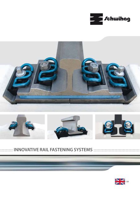 Innovative Rail Fastening Systems Schwihag