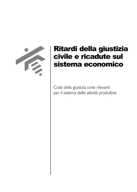 Ritardi della giustizia civile e ricadute sul sistema economico - Istat.it