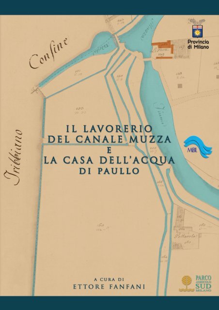 Il lavorerio del Canale Muzza e la Casa dell'Acqua di Paullo