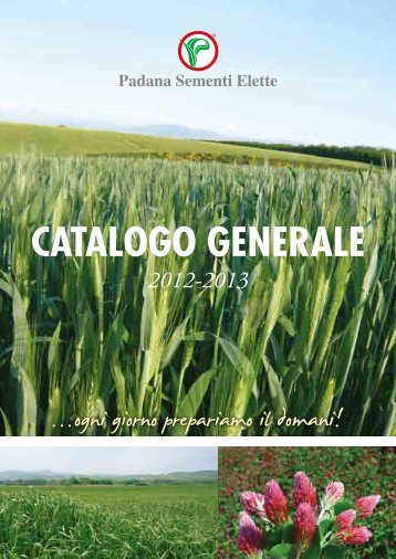 Scarica il Catalogo generale - Padana Sementi Elette