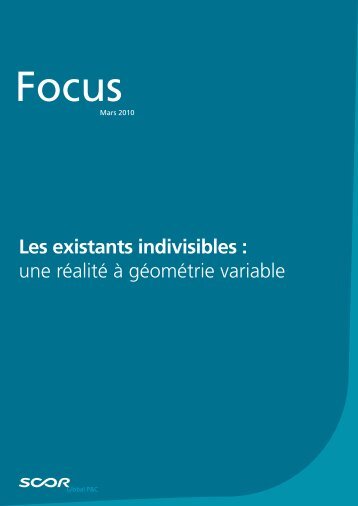 Les existants indivisibles : une réalité à géométrie variable - Scor