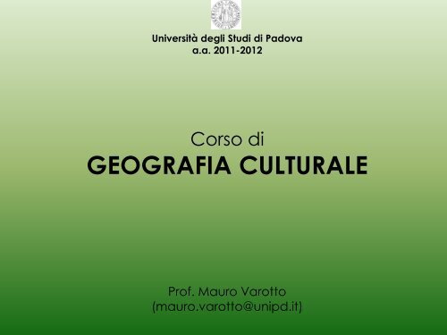 geografia culturale - Lettere e Filosofia - Università degli Studi di ...