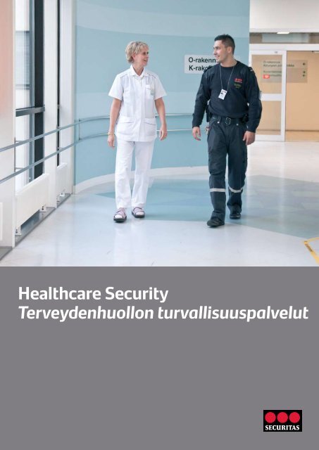 Healthcare Security Terveydenhuollon turvallisuuspalvelut - Securitas
