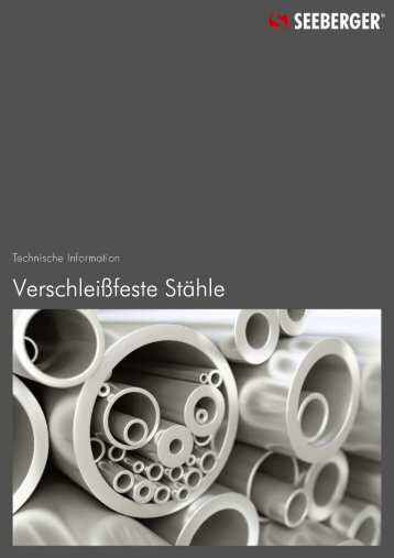 04 Verschleißfeste Stähle (151 KB) - Seeberger GmbH & Co. KG