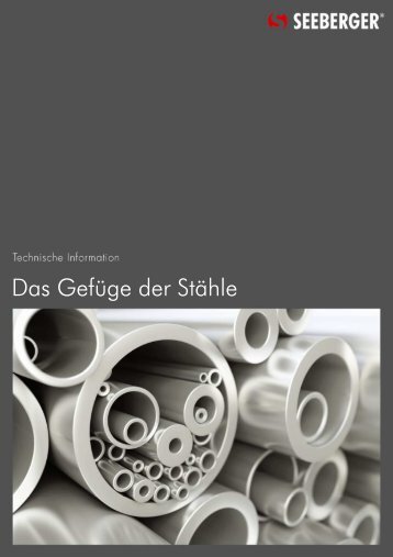 03 Das Gefüge der Stähle (765 KB) - Seeberger GmbH & Co. KG