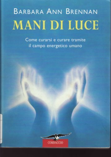 Barbara Ann Brennan - Mani Di Luce.pdf