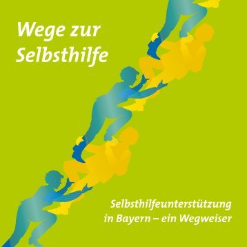 Wege zur Selbsthilfe - Selbsthilfekoordination Bayern