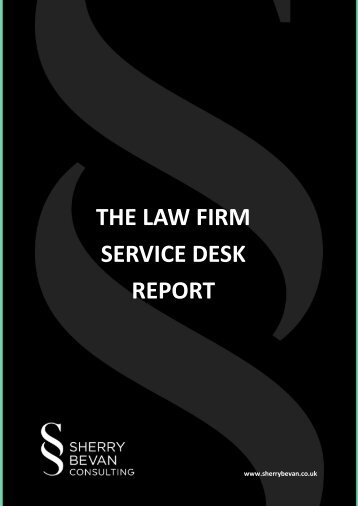 THE LAW FIRM SERVICE DESK REPORT