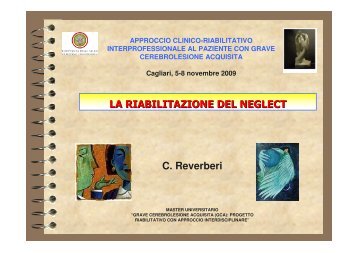 LA RIABILITAZIONE DEL NEGLECT C. Reverberi