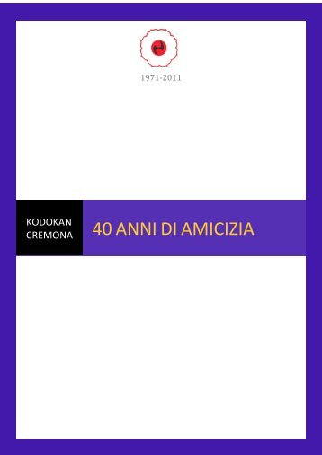 40 ANNI DI AMICIZIA - Kodokan Cremona