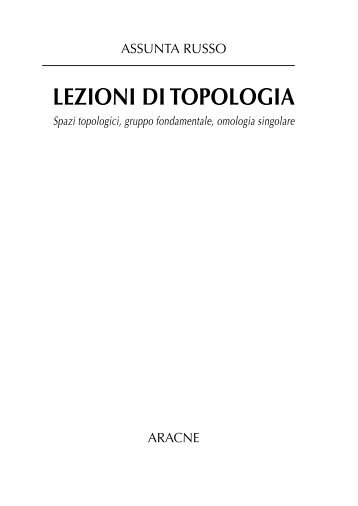 LEZIONI DI TOPOLOGIA - Aracne editrice