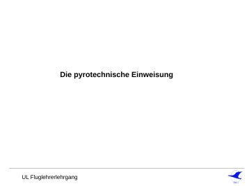 Die pyrotechnische Einweisung