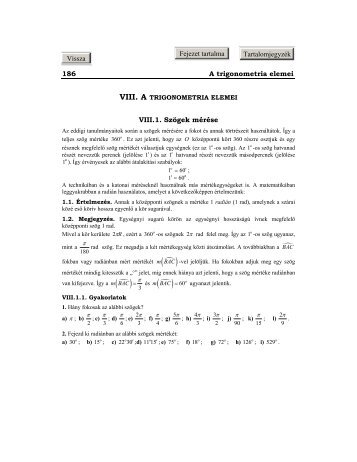 186 A trigonometria elemei VIII.1. Szögek mérése Tartalomjegyzék