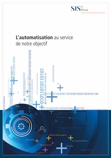 L'automatisation au service de notre objecitf - SIX Securities Services