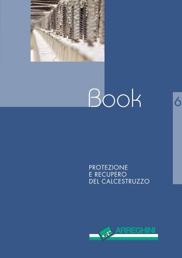 PROTEZIONE E RECUPERO DEL CALCESTRUZZO - CAP Arreghini