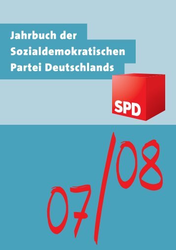 Das Jahrbuch der Sozialdemokratischen Partei 2007 und 2008 - SPD