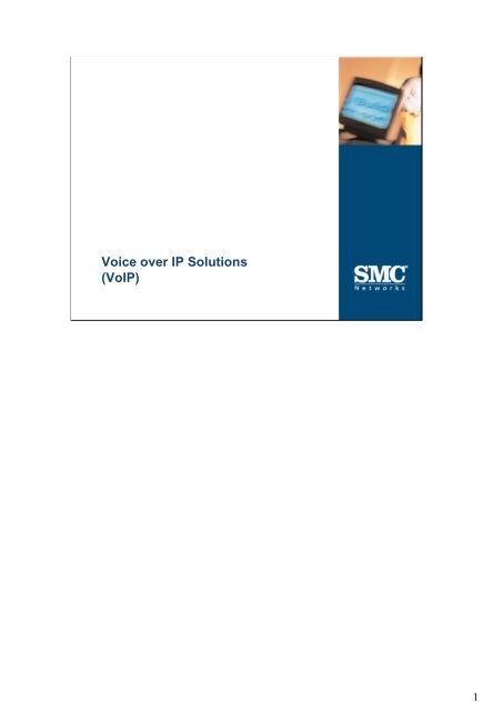 Voice over IP Solutions (VoIP) - SMC