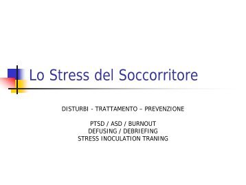 Lo Stress del Soccorritore DISTURBI ... - Counselling Care