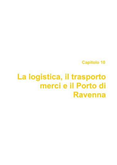 La logistica, il trasporto merci e il Porto di Ravenna - Mobilità ...