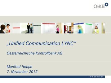 Praxisbericht OeKB: Interaktion von Lync mit bestehender Infrastruktur