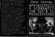 _ John Zerzan APOCALITTICI 'O LIBERATI? - Solideco