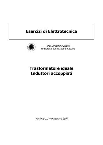 Esercizi di Elettrotecnica Trasformatore ideale Induttori accoppiati