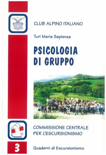 QUADERNO n. 3 Psicologia di Gruppo - CAI Sottosezione U.E.T ...