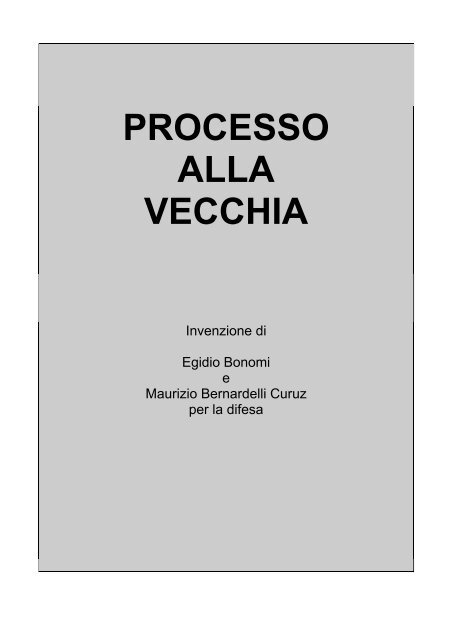 PROCESSO ALLA VECCHIA - Bonomi, Egidio