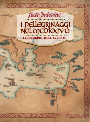 i pellegrinaggi nel medioevo i pellegrinaggi nel ... - Frate Indovino